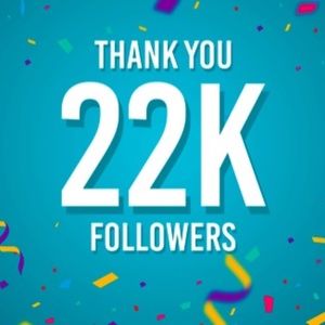 22K Followers Wohoo!!!!!